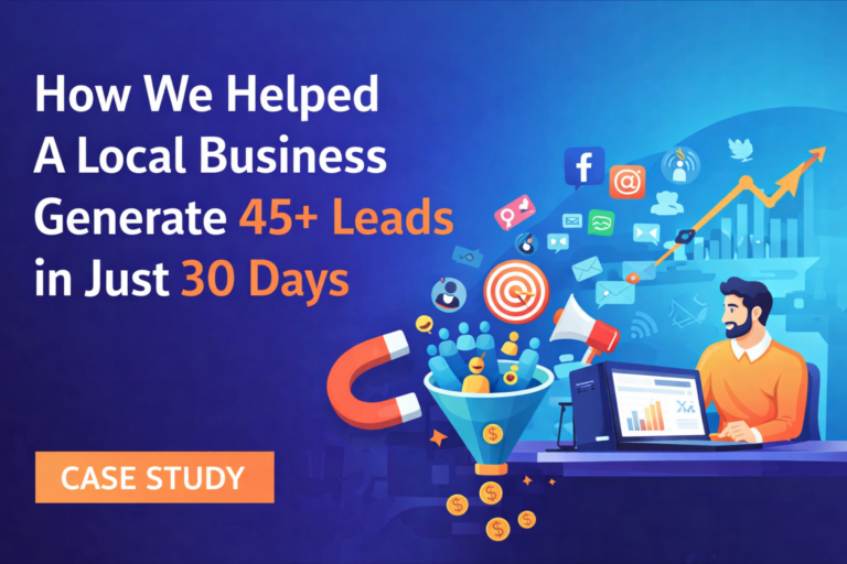 How We Helped A Local Business Generate 45+ Leads in Just 30 Days